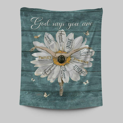 God Says You Are Ballet Dancer White Daisy White Butterfly Tapestry Wall Art - Christian Tapestries Prints - Bible Verse Tapestry Art