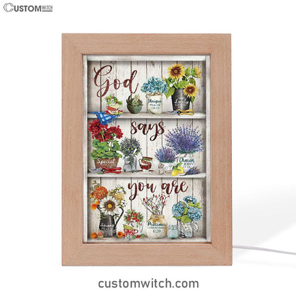 God Says You Are Flower Frame Lamp Art - Christian Frame Lamp - Religious Gifts Night Light