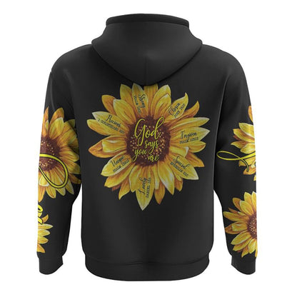 God Says You Are Sunflower All Over Print 3D Hoodie, Christian Hoodie, Christian Sweatshirt, Bible Verse Shirt