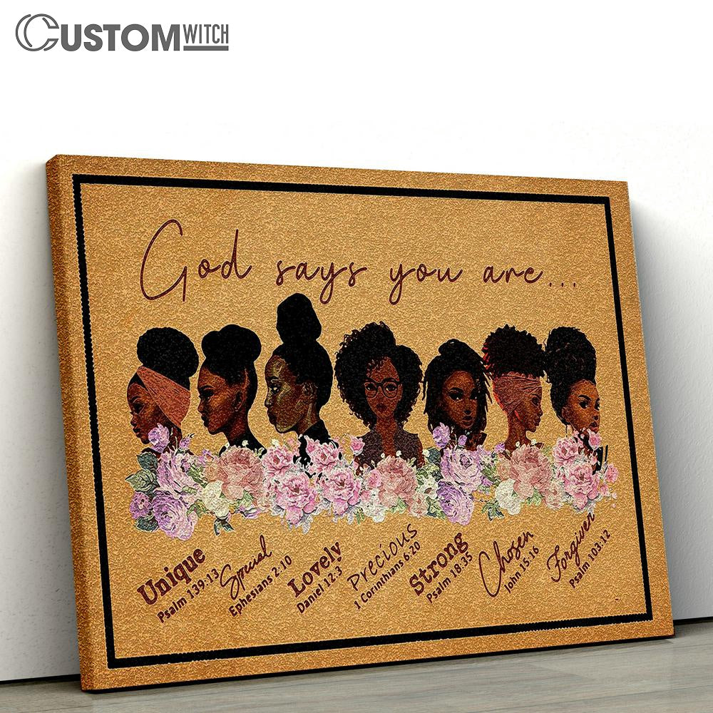 God Says You Are Unique Special Lovely Precious Strong Chosen Forgiven Canvas Wall Art For Black Women