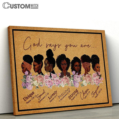 God Says You Are Unique Special Lovely Precious Strong Chosen Forgiven Canvas Wall Art For Black Women