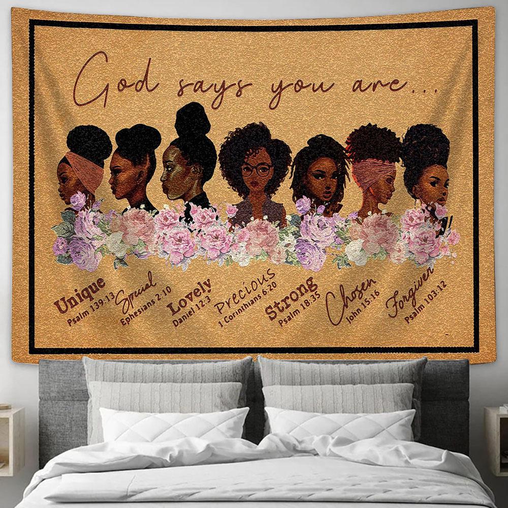 God Says You Are Unique Special Lovely Precious Strong Chosen Forgiven Tapestry Wall Art For Black Women