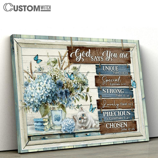 God Says You Are Unique Special Strong Lovely Precious Chosen Cat Flower Butterfly Large Canvas Art - Christian Wall Art - Religious Canvas Prints