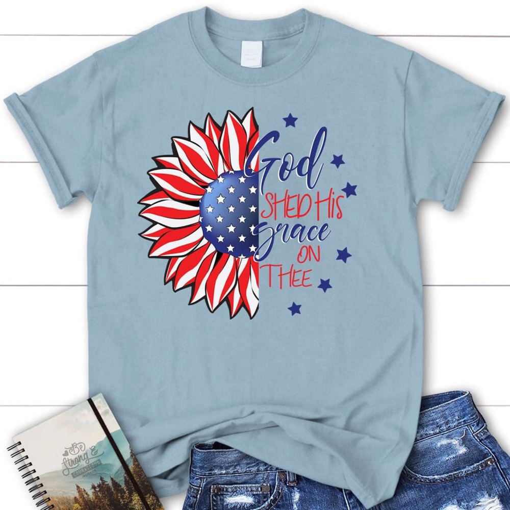 God Shed His Grace On Thee T Shirt, Blessed T Shirt, Bible T shirt, T shirt Women