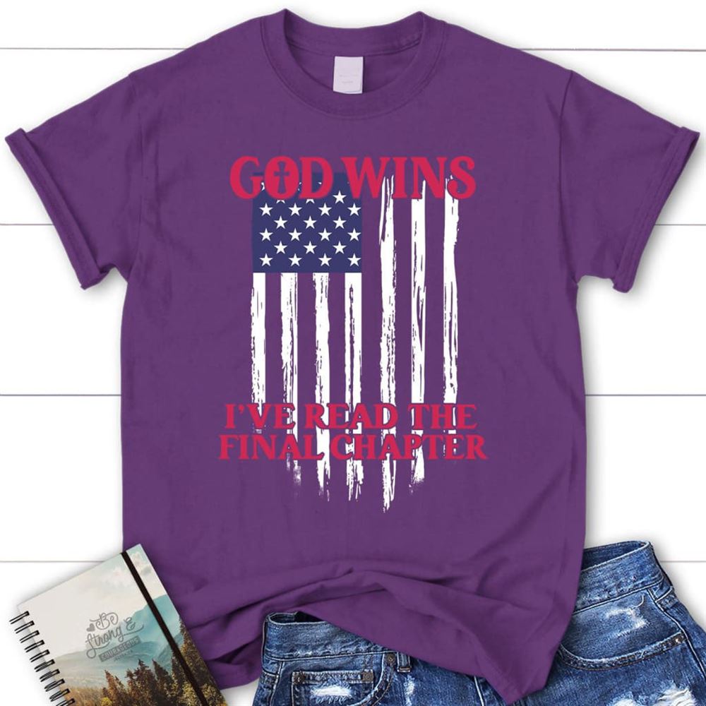 God Wins American Flag T Shirt, Blessed T Shirt, Bible T shirt, T shirt Women