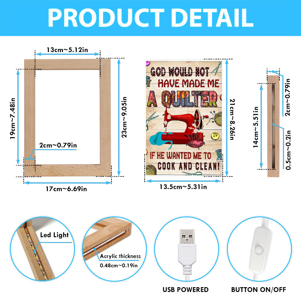 God Would Not Have Made Me A Quilter Frame Lamp Art - Christian Frame Lamp - Religious Gifts Night Light