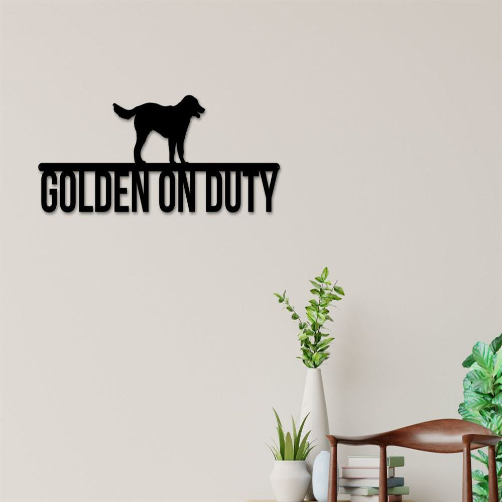Golden Retriever On Duty Metal Sign, Anniversary Gift, Dog Wall Decor, Dog Wall Art, Home Decor Sign