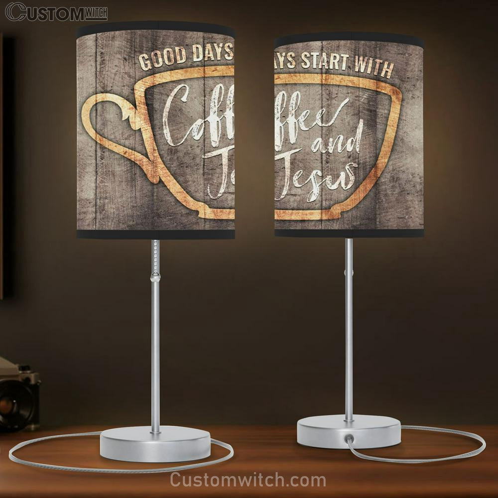 Good Days Start With Coffee And Jesus Table Lamb Gift - Christian Bedroom Decor