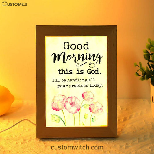 Good Morning This Is God Frame Lamp Prints - Bible Verse Decor - Scripture Art