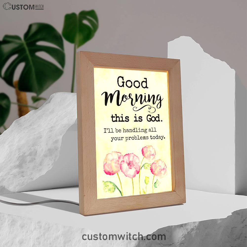 Good Morning This Is God Frame Lamp Prints - Bible Verse Decor - Scripture Art