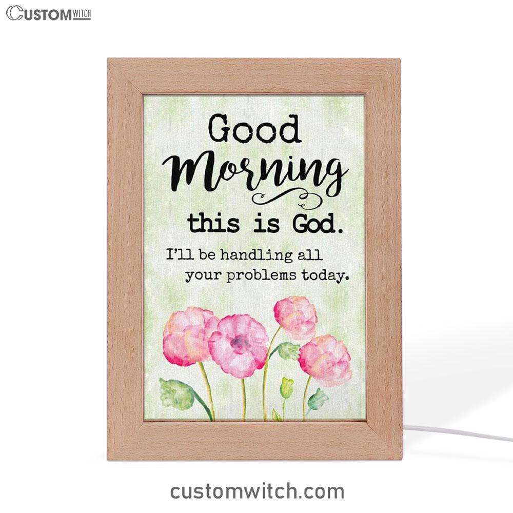 Good Morning This Is God Frame Lamp Prints - Bible Verse Decor - Scripture Art