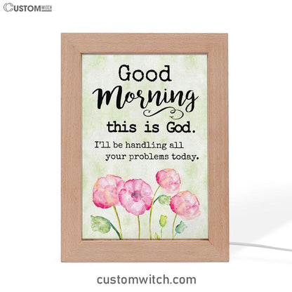 Good Morning This Is God Frame Lamp Prints - Bible Verse Decor - Scripture Art