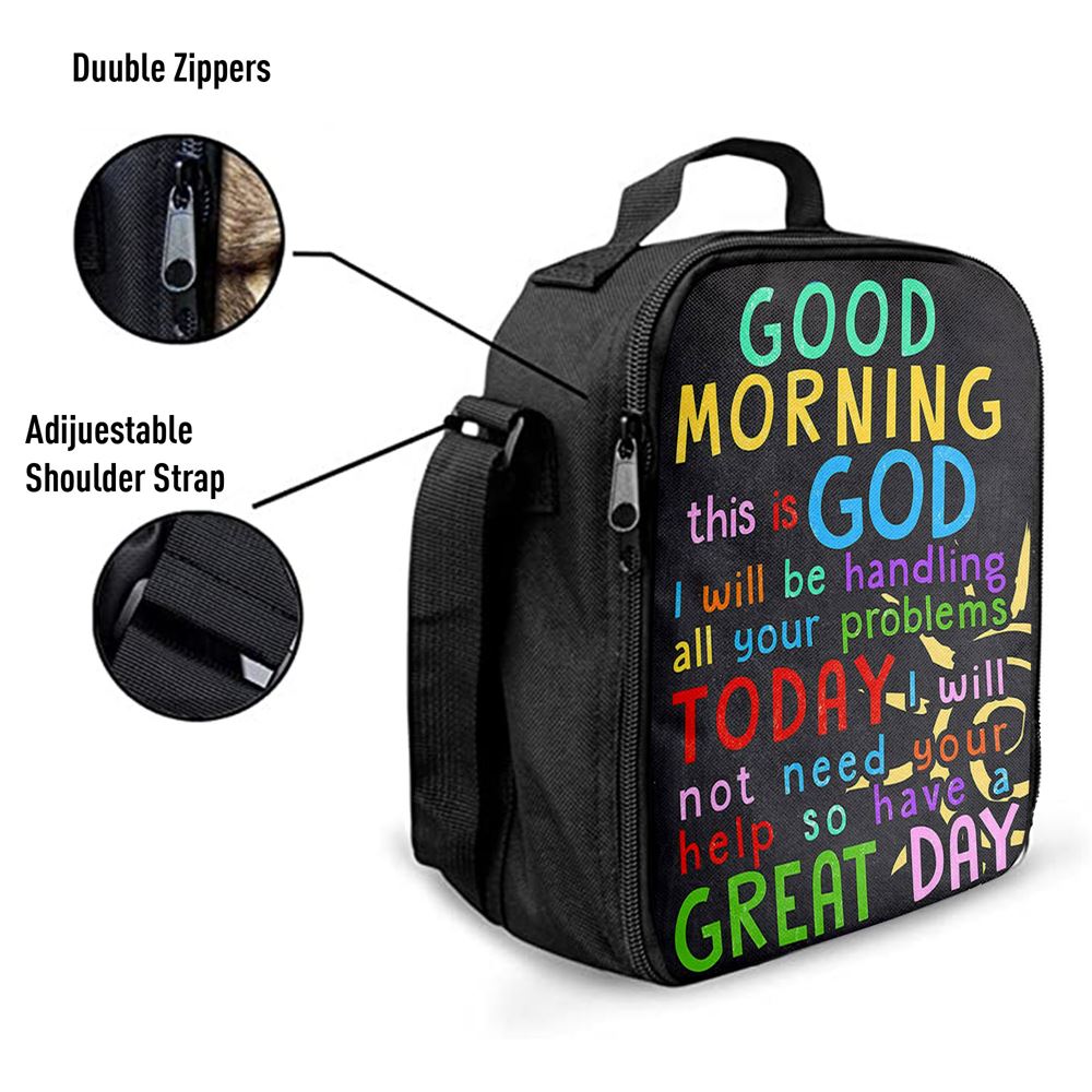 Good Morning This Is God I Will Be Handling All Your Problems Today Lunch Bags, Christian Lunch Bag, Religious Lunch Box For School, Picnic