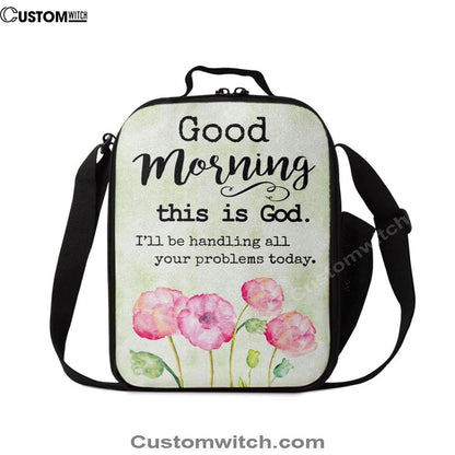 Good Morning This Is God Lunch Bag, Christian Lunch Bag, Religious Lunch Box For School, Picnic