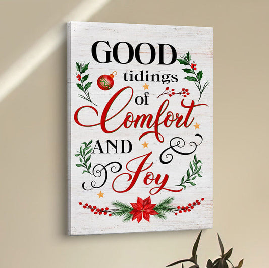 Good Tidings Of Comfort And Joy Christmas Canvas Prints - Bible Verse Wall Decor - Scripture Wall Art