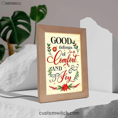 Good Tidings Of Comfort And Joy Christmas Frame Lamp Prints - Bible Verse Decor - Scripture Art