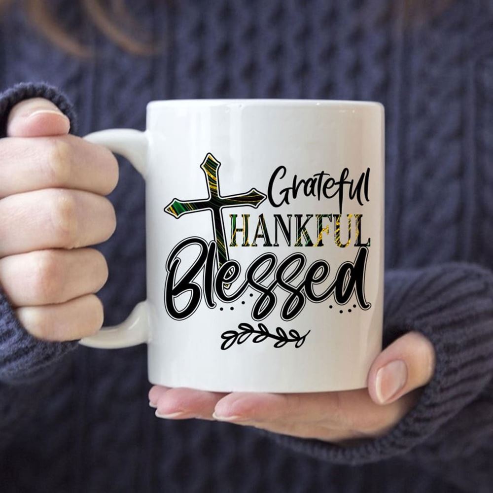 Grateful Thankful Blessed Mug, Christian Mug, Bible Mug, Faith Gift, Encouragement Gift