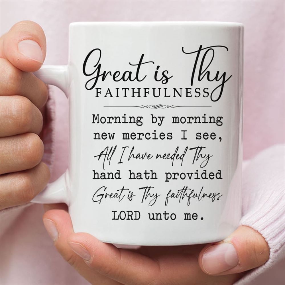 Great Is Thy Faithfulness Coffee Mug, Christian Mug, Bible Mug, Faith Gift, Encouragement Gift