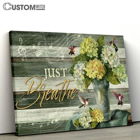 Green Hydrangeas, Music Sheet, Colorful Hummingbird, Just Breathe Canvas Poster