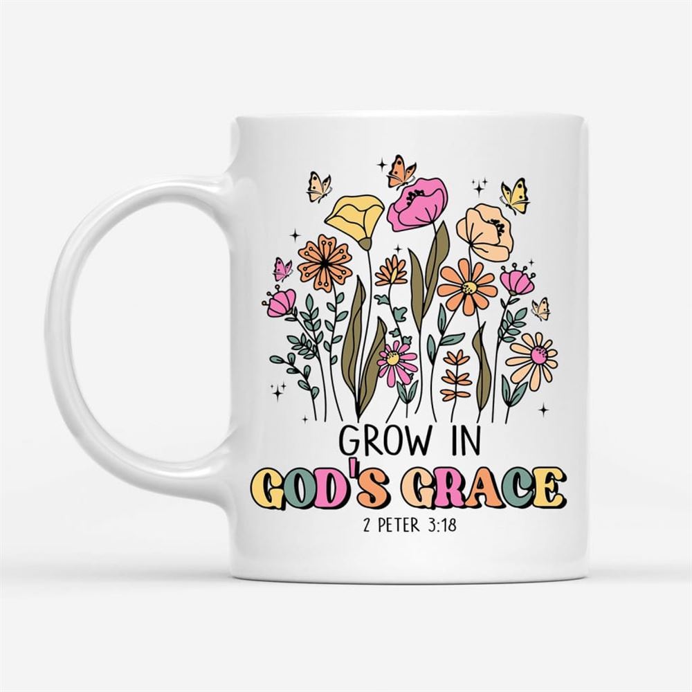 Grow In God'S Grace 2 Peter 318 Coffee Mug, Christian Mug, Bible Mug, Faith Gift, Encouragement Gift