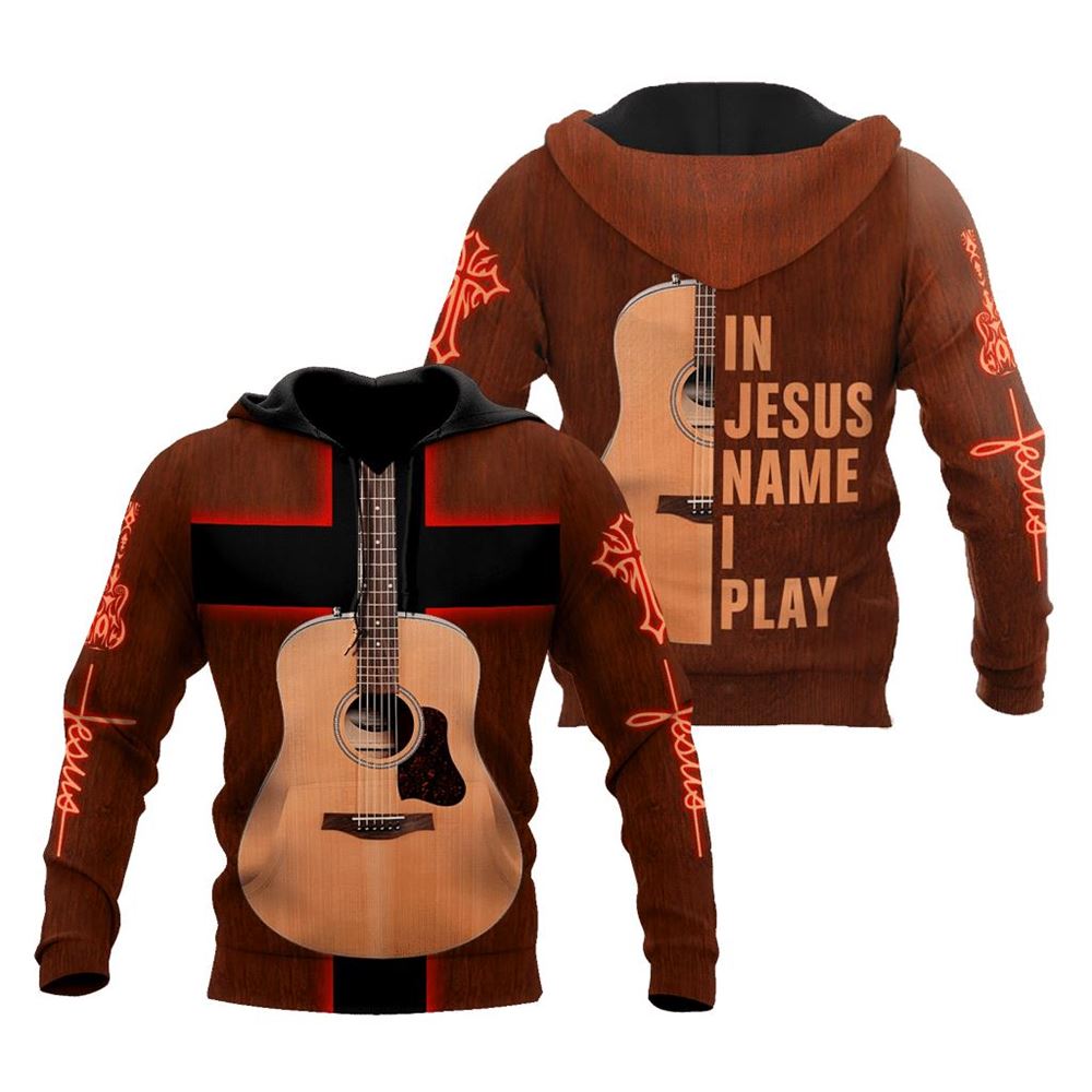 Guitar In Jesus Name I Play God 3D Hoodie For Man And Women, Jesus Printed 3D Hoodie