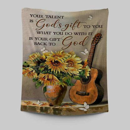 Guitar Sunflower Vase Your Talent Is God's Gift To You Tapestry Art - Christian Art - Bible Verse Wall Art - Religious Home Decor