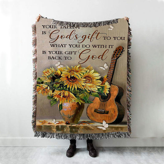 Guitar Sunflower Vase Your Talent Is God's Gift To You Woven Blanket Art - Christian Art - Bible Verse Throw Blanket - Religious Home Decor