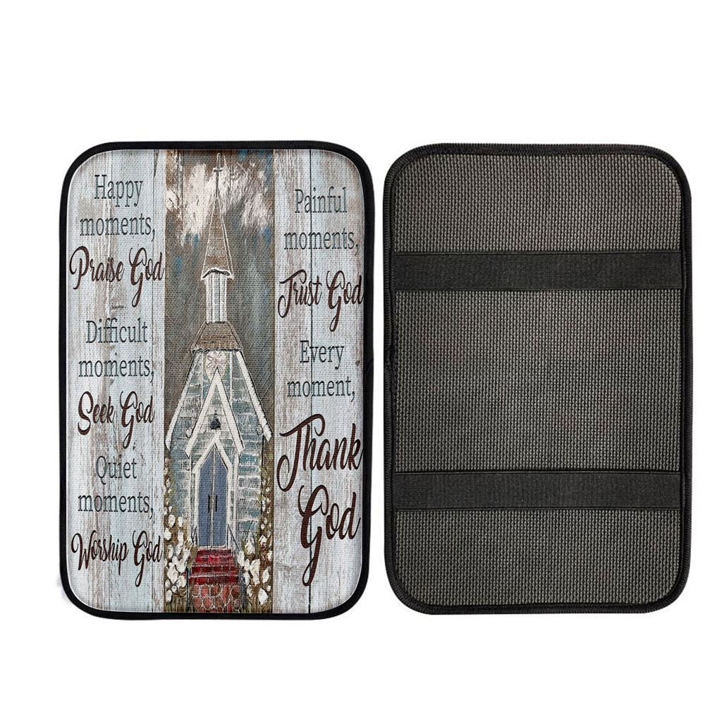 Happy Moments Praise God Difficult Moments Seek God Every Moment Thank God Car Center Console Cover, Christian Car Armrest Accessories