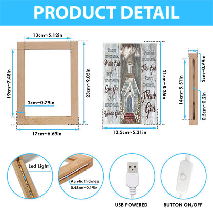 Happy Moments Praise God Difficult Moments Seek God Every Moment Thank God Frame Lamp Art