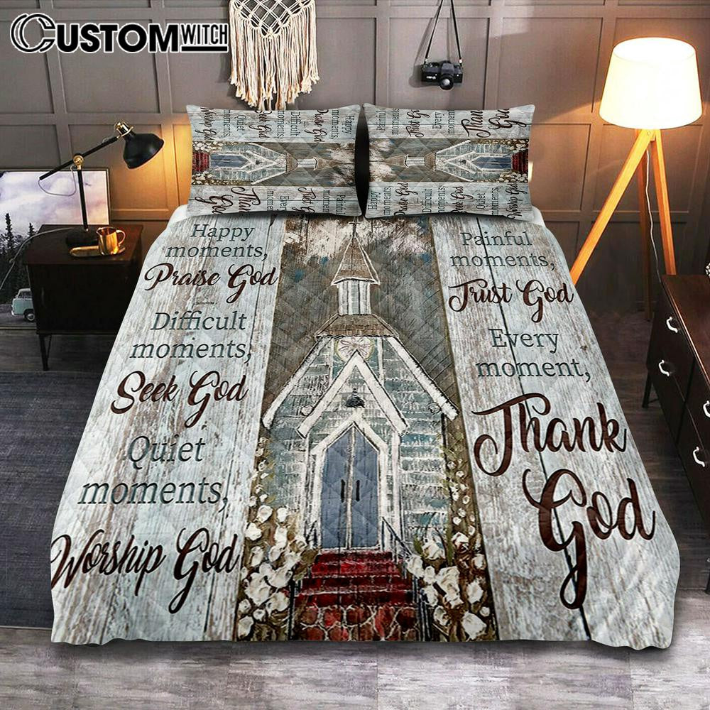 Happy Moments Praise God Difficult Moments Seek God Every Moment Thank God Quilt Bedding Set Bedroom