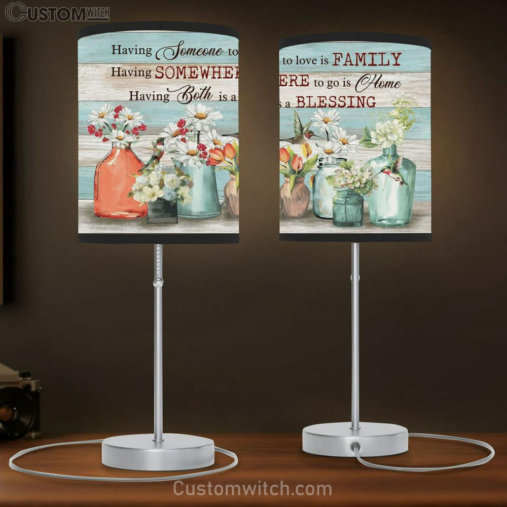 Having Somewhere To Go Is Home Having Someone To Love Is Family Table Lamb