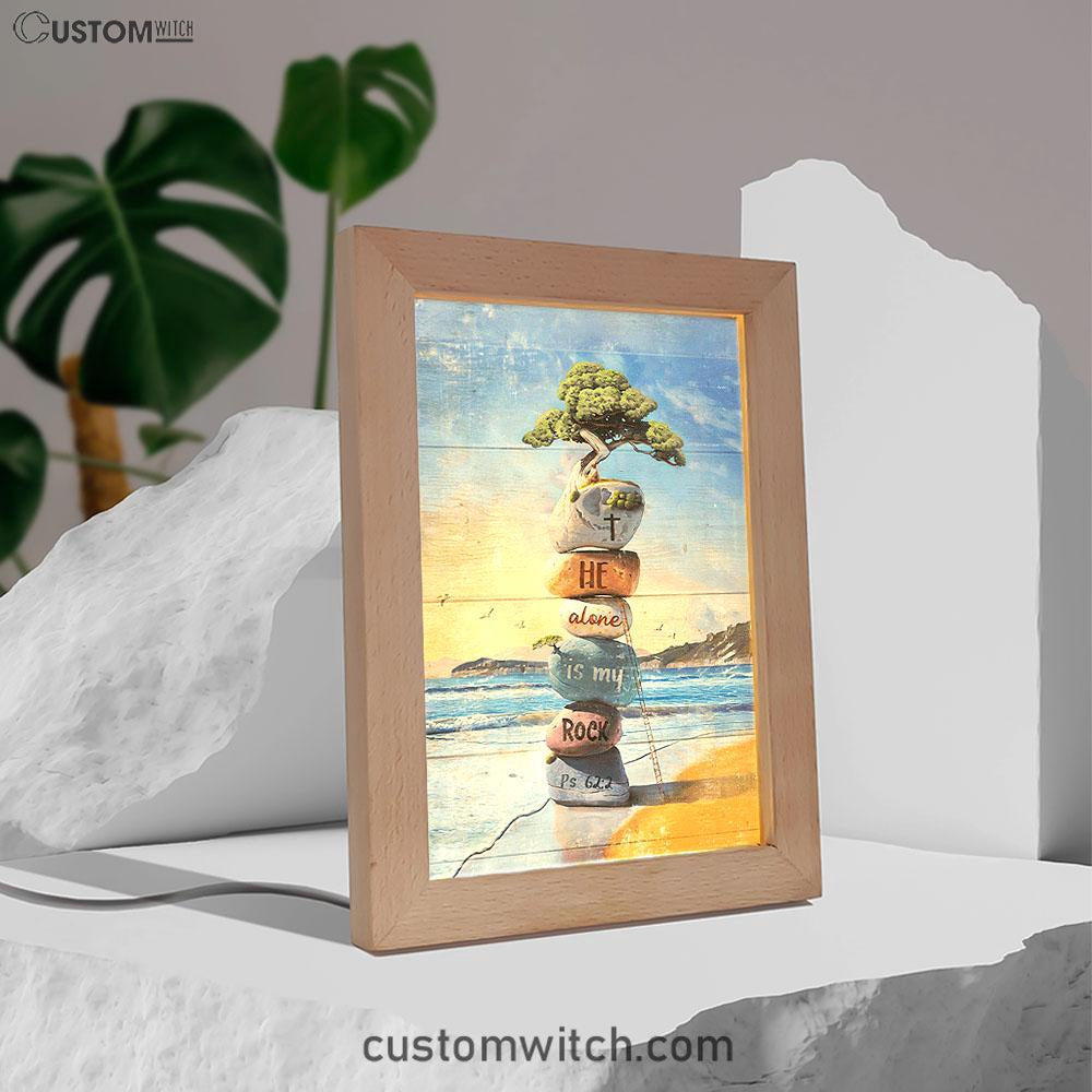 He Alone Is My Rock Rock Cairn Bonsai Frame Lamp Art - Bible Verse Art - Christian Inspirational Decor