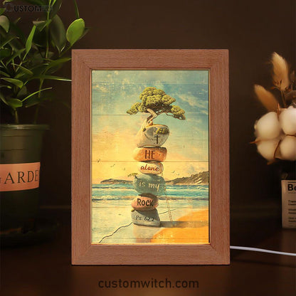 He Alone Is My Rock Rock Cairn Bonsai Frame Lamp Art - Bible Verse Art - Christian Inspirational Decor