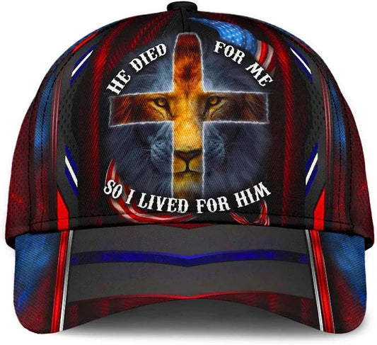 He Died For Me So I Live For Him Lion Cross All Over Print Baseball Cap, God Cap, Gift Ideas For Male