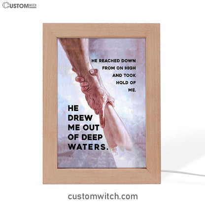 He Drew Me Out Of Deep Water Jessus Frame Lamp Art - Christian Frame Lamp - Religious Gifts Night Light