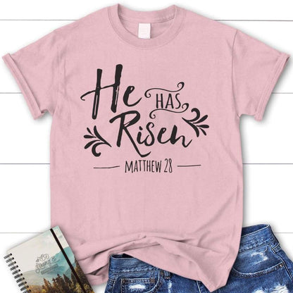 He Has Risen Matthew 28 T Shirt, Blessed T Shirt, Bible T shirt, T shirt Women