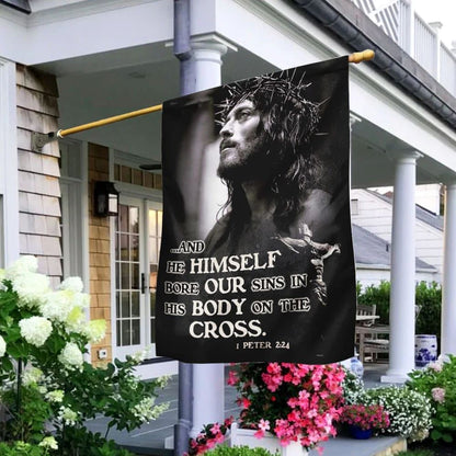 He Himself Bore Our Sins In His Body On The Cross Jesus Flag, Outdoor Christian House Flag, Christian Flag, Scripture Flag, Garden Banner