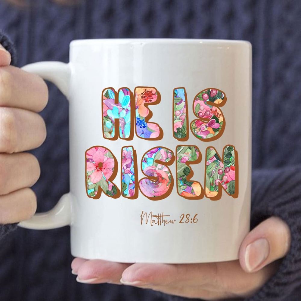 He Is Risen Matthew 286 Coffee Mug, Christian Mug, Bible Mug, Faith Gift, Encouragement Gift