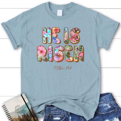 He Is Risen Matthew 286 T Shirt, Blessed T Shirt, Bible T shirt, T shirt Women
