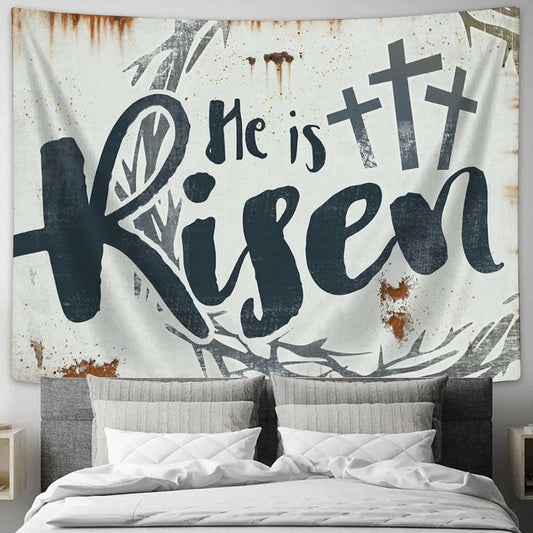 He Is Risen Tapestry Print - Inspirational Tapestry Art - Scripture Wall Art