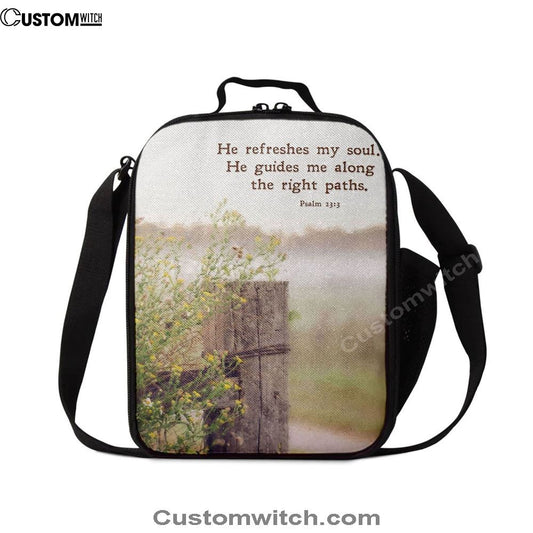 He Refreshes My Soul, He Guides Me Along The Right Paths Lunch Bag, Christian Lunch Bag, Religious Lunch Box For School, Picnic