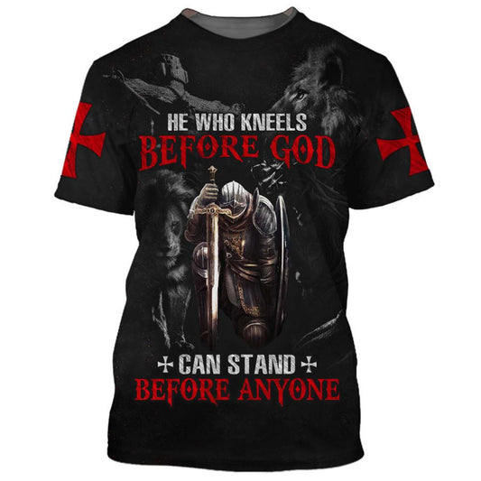 He Who Kneels Before God Can Stand Before Anyone All Over Print 3D T-Shirt, Gift For Christian, Jesus Shirt