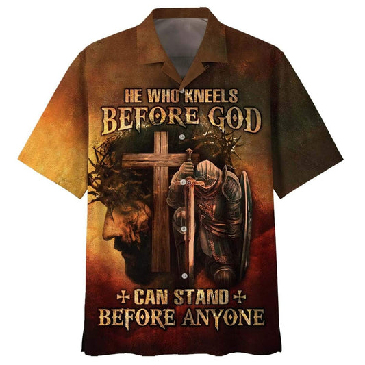 He Who Kneels Before God Can Stand Before Anyone Jesus Knight Armor Of God Christian Cross Hawaiian Shirt, Christian Hawaiian Shirt, Religious Gift