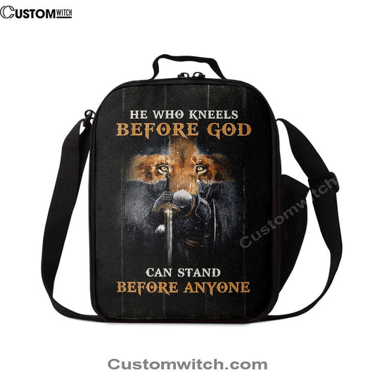 He Who Kneels Before God Can Stand Before Anyone Lunch Bag, Christian Lunch Bag, Religious Lunch Box For School, Picnic