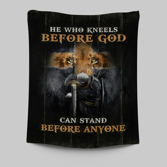He Who Kneels Before God Can Stand Before Anyone Tapestry Art - Bible Verse Wall Art - Christian Inspirational Wall Decor