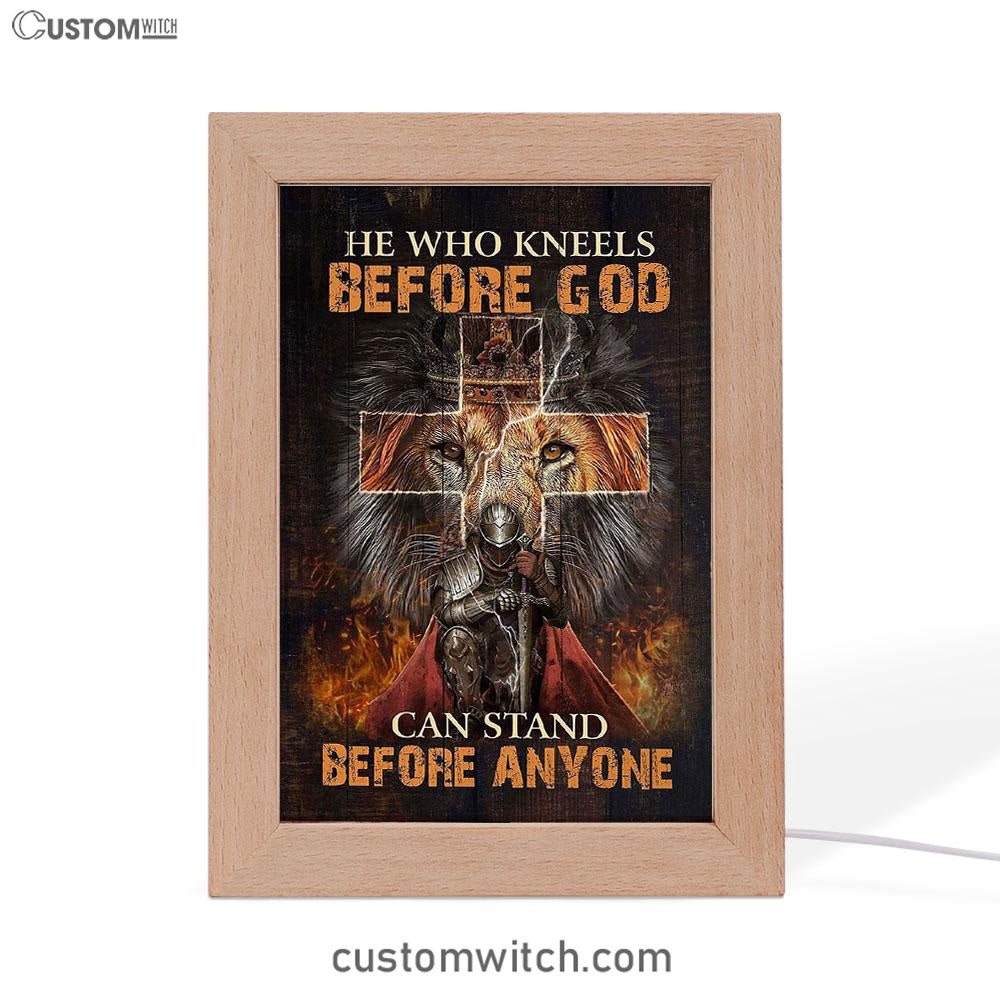 He Who Kneels Before God Frame Lamp - Warrior Of Christ Lion Of Judah Frame Lamp Art - Christian Art - Bible Verse Art - Religious Home Decor