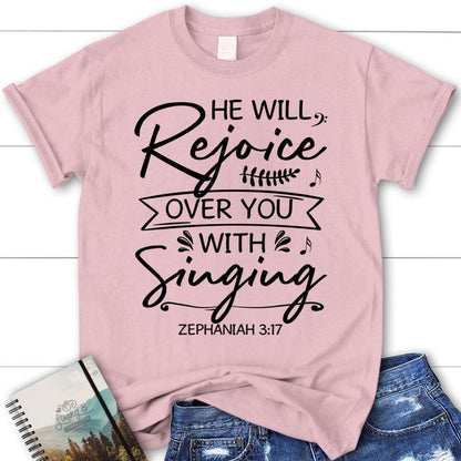 He Will Rejoice Over You With Singing Zephaniah 317 Bible Verse Christian T Shirt, Blessed T Shirt, Bible T shirt, T shirt Women