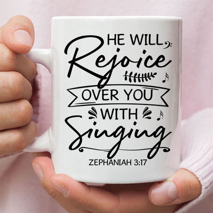 He Will Rejoice Over You With Singing Zephaniah 317 Bible Verse Mug, Christian Mug, Bible Mug, Faith Gift, Encouragement Gift