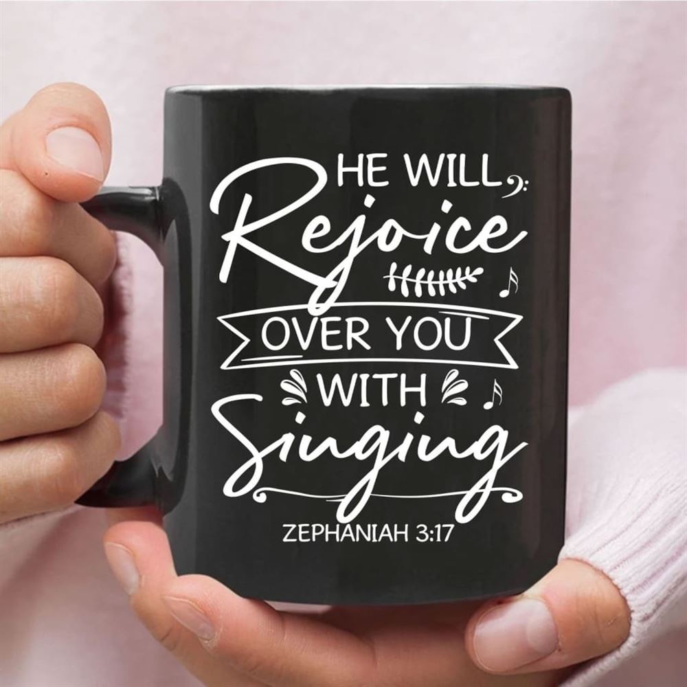 He Will Rejoice Over You With Singing Zephaniah 317 Bible Verse Mug, Christian Mug, Bible Mug, Faith Gift, Encouragement Gift