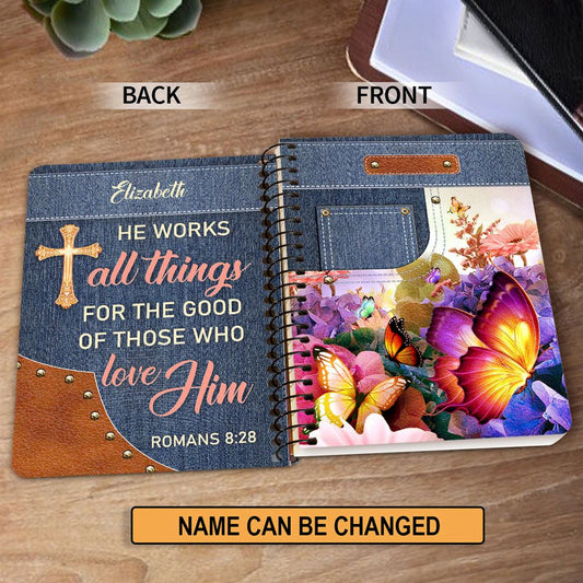 He Works All Things For The Good Of Those Who Love Spiral Notebook, Scripture Gifts For Christian